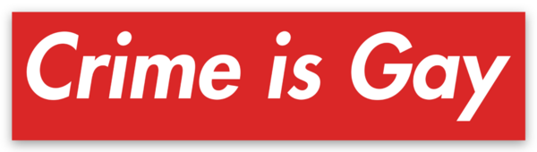 Crime/Policy Is Gay Sticker Combo