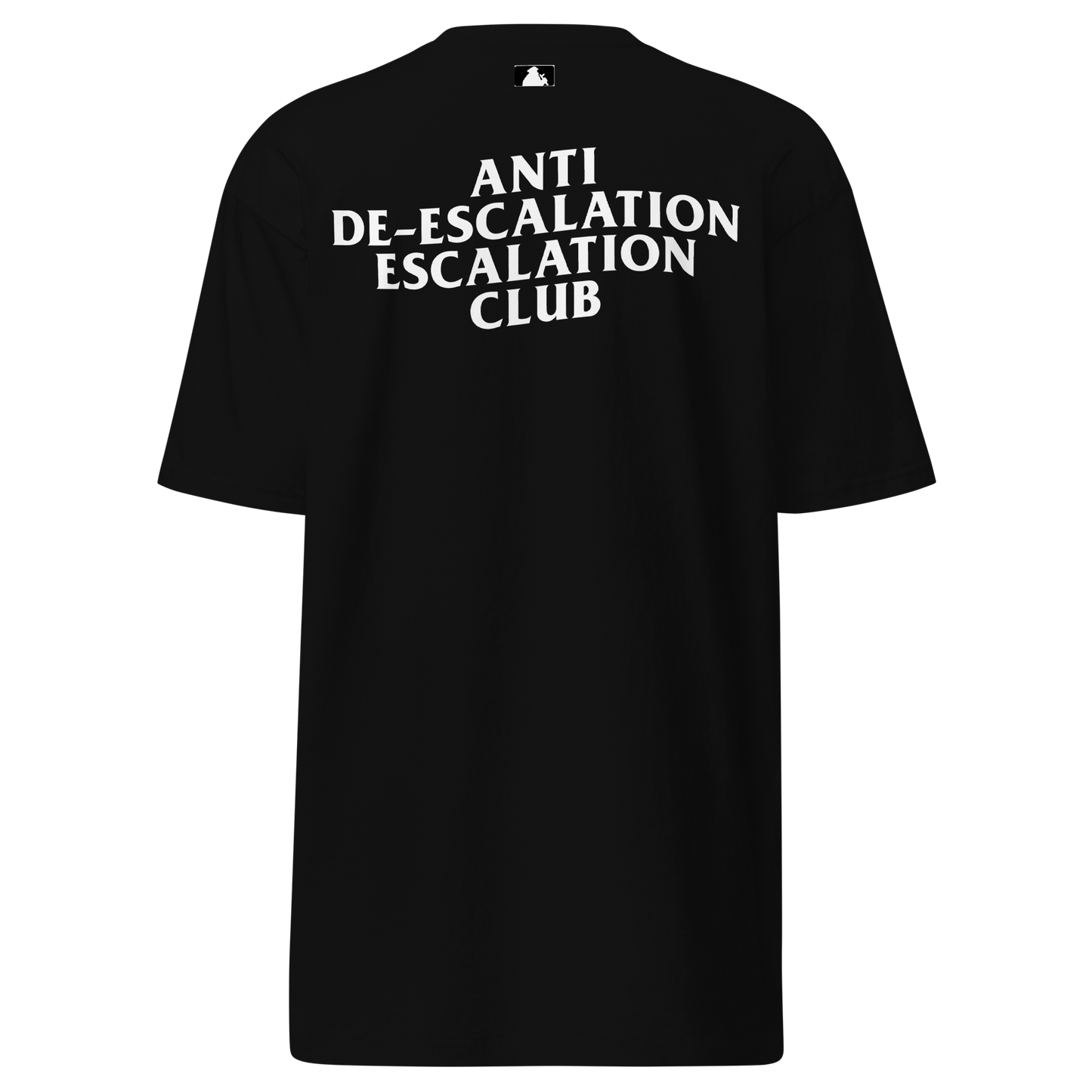 Anti De-Escalate Shirt